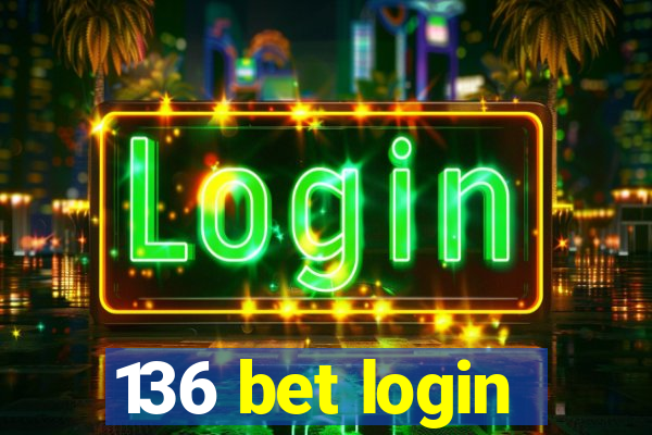 136 bet login